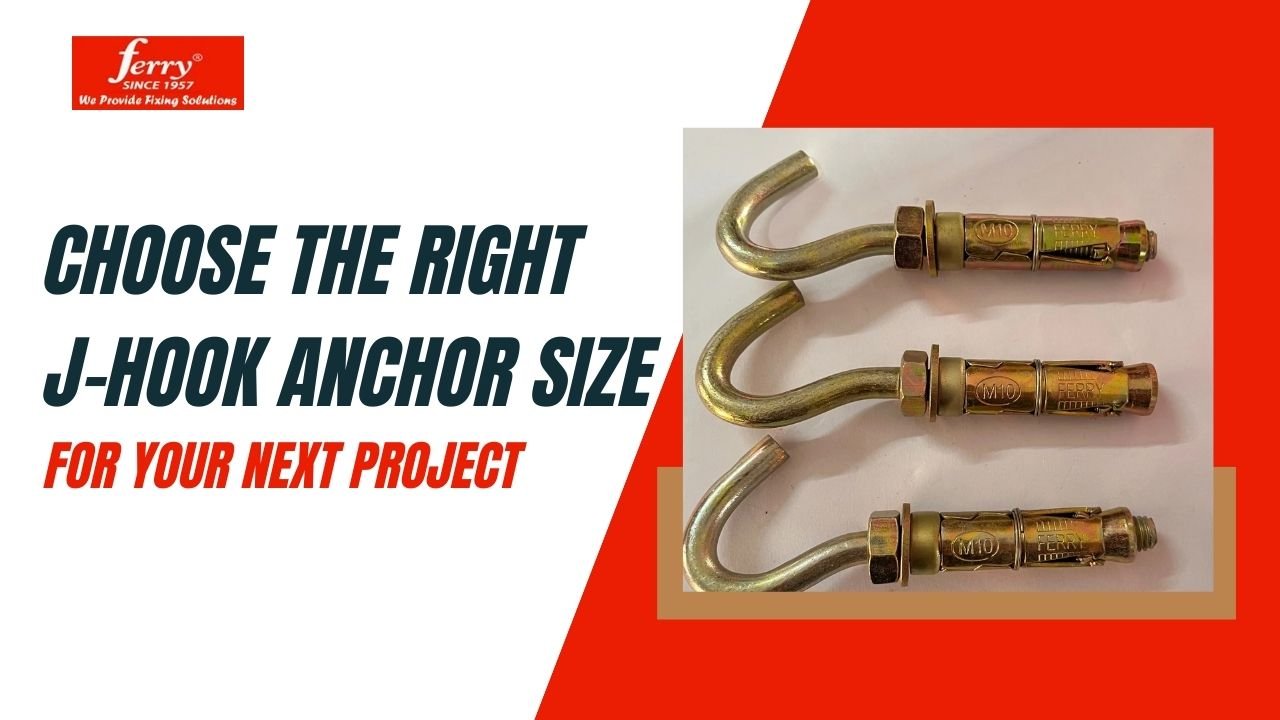 How to Choose the Right J-Hook Anchor Size for Your Project